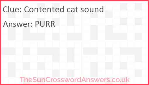 Contented cat sound crossword clue TheSunCrosswordAnswers co uk