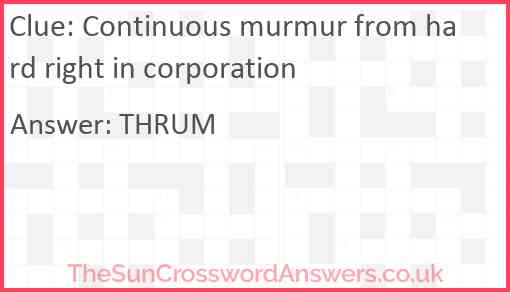 Continuous murmur from hard right in corporation Answer