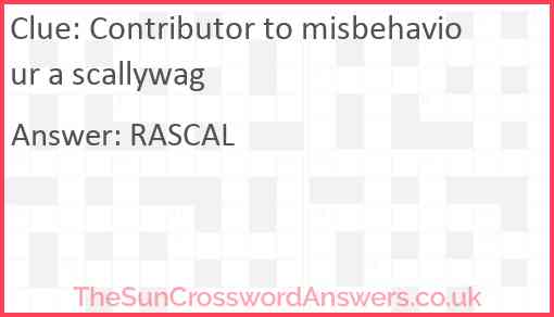 Contributor to misbehaviour a scallywag Answer
