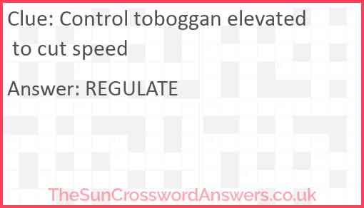 Control toboggan elevated to cut speed Answer