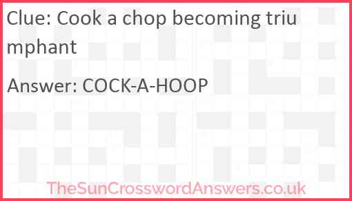 Cook a chop becoming triumphant Answer