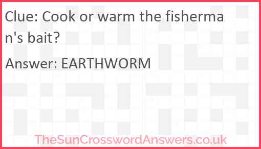 Cook or warm the fisherman's bait? Answer