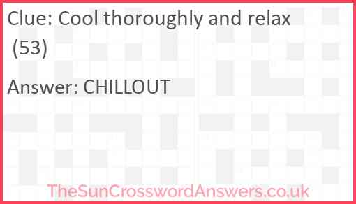 Cool thoroughly and relax (53) Answer