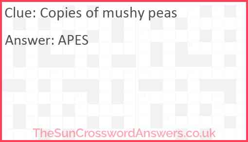 Copies of mushy peas Answer