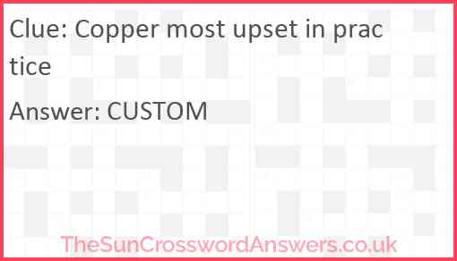 Copper most upset in practice Answer