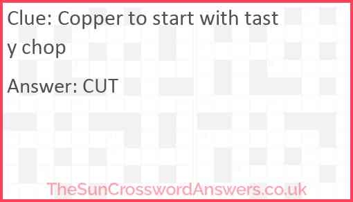 Copper to start with tasty chop Answer