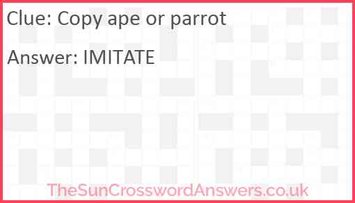 Copy ape or parrot Answer
