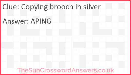Copying brooch in silver Answer