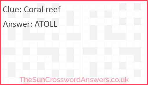 Coral reef crossword clue TheSunCrosswordAnswers co uk