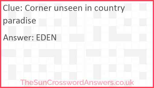 Corner unseen in country paradise Answer