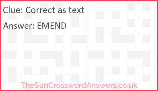 Correct as text crossword clue TheSunCrosswordAnswers co uk