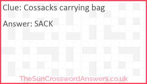 Cossacks carrying bag Answer