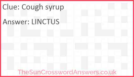 Cough syrup crossword clue TheSunCrosswordAnswers co uk