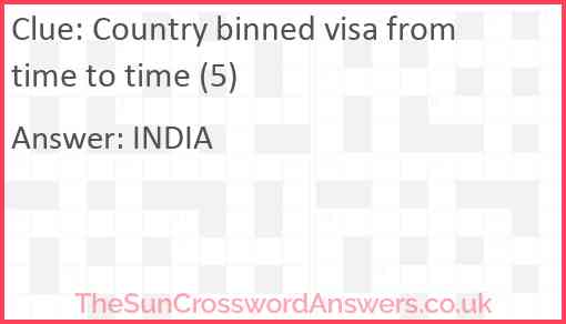 Country binned visa from time to time (5) Answer