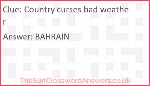 Country curses bad weather Answer