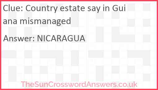 Country estate say in Guiana mismanaged Answer