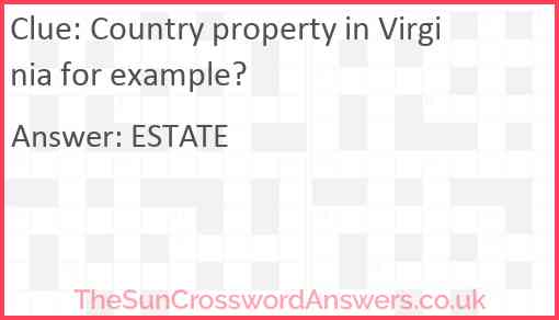 Country property in Virginia for example? Answer