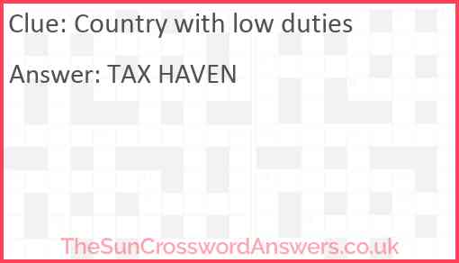 Country with low duties Answer