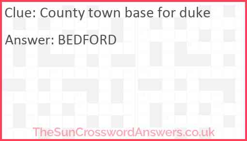 County town base for duke Answer