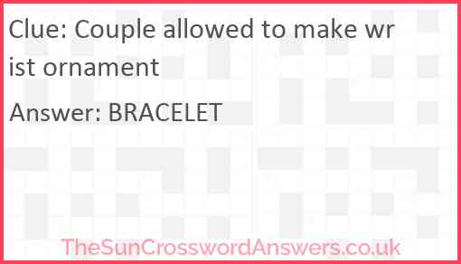 Couple allowed to make wrist ornament Answer