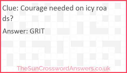 Courage needed on icy roads? Answer