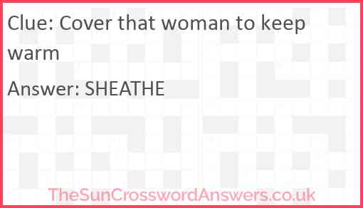Cover that woman to keep warm Answer