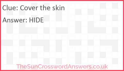 Cover the skin Answer