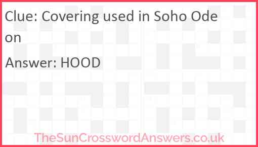 Covering used in Soho Odeon Answer