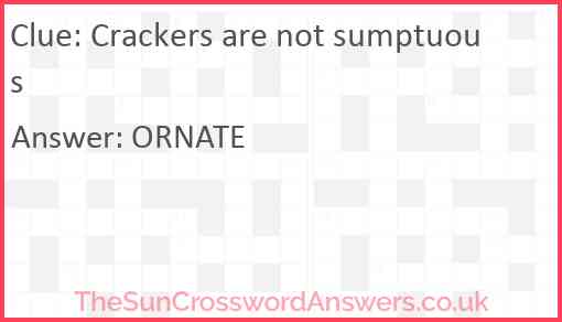 Crackers are not sumptuous Answer