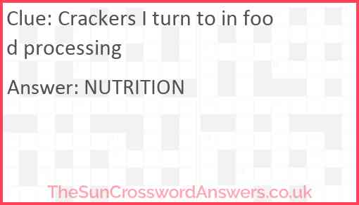 Crackers I turn to in food processing Answer