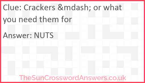 Crackers &mdash; or what you need them for Answer