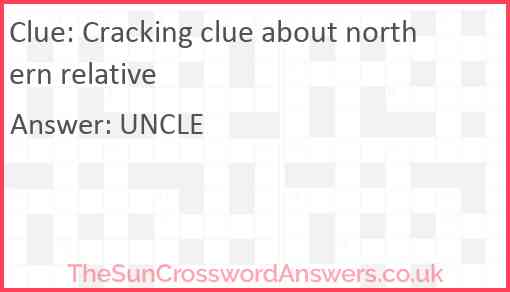 Cracking clue about northern relative Answer