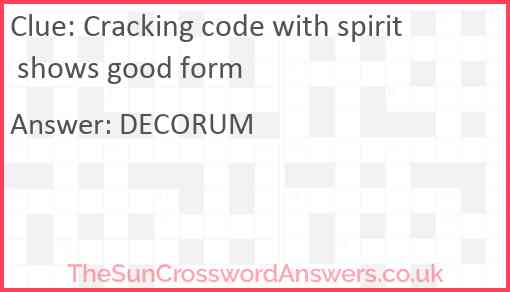 Cracking code with spirit shows good form Answer