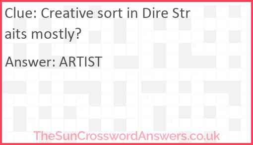Creative sort in Dire Straits mostly? Answer