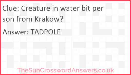 Creature in water bit person from Krakow? Answer
