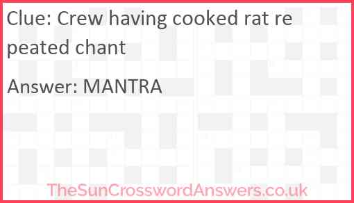 Crew having cooked rat repeated chant Answer