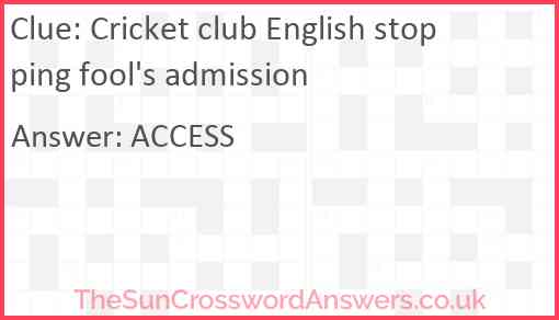 Cricket club English stopping fool's admission Answer
