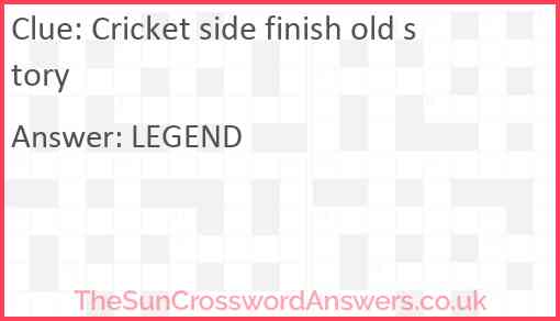 Cricket side finish old story Answer