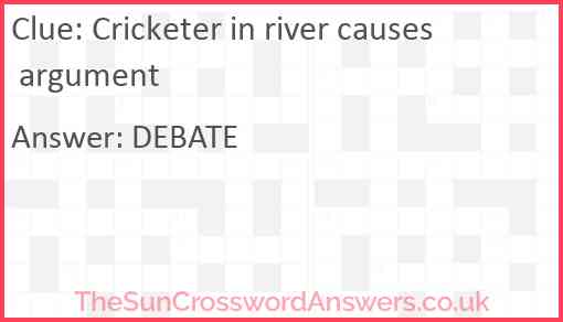 Cricketer in river causes argument Answer