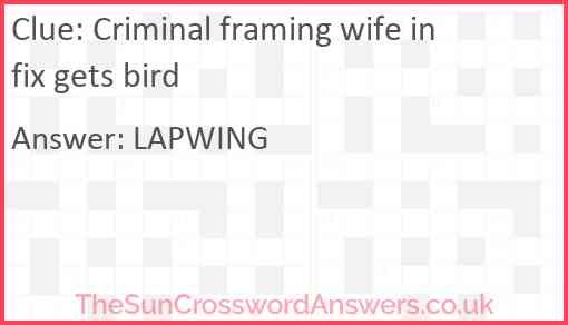 Criminal framing wife in fix gets bird Answer