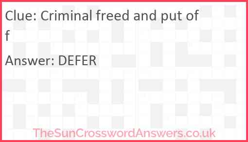 Criminal freed and put off Answer