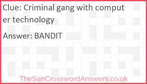 Criminal gang with computer technology Answer