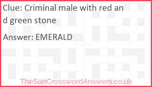 Criminal male with red and green stone Answer