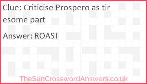 Criticise Prospero as tiresome part Answer