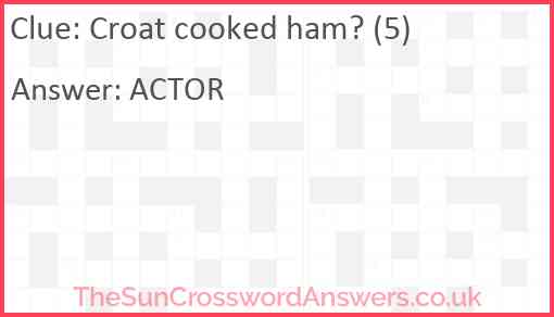 Croat cooked ham? (5) Answer