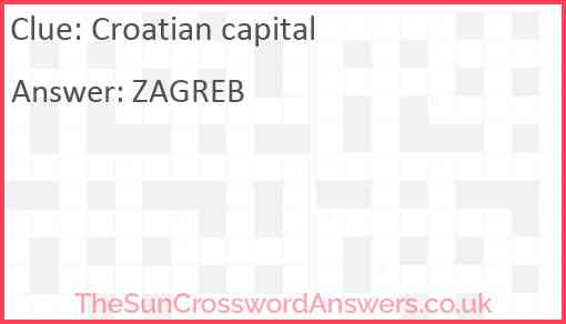 Croatian capital Answer