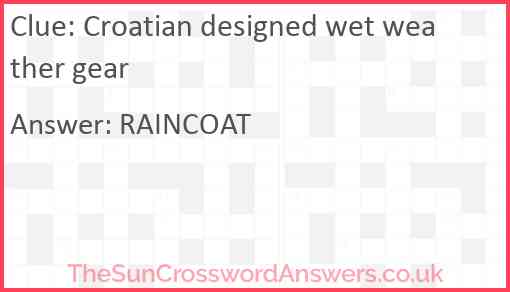 Croatian designed wet weather gear Answer