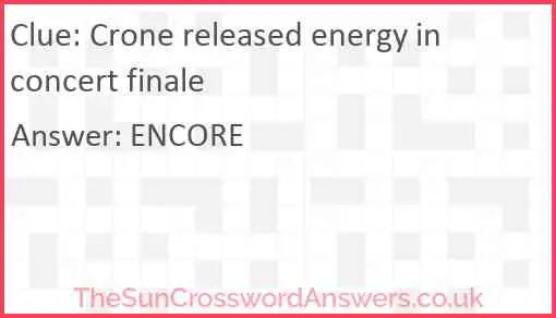 Crone released energy in concert finale Answer