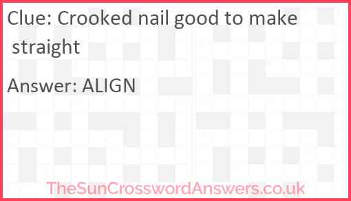 Crooked nail good to make straight Answer