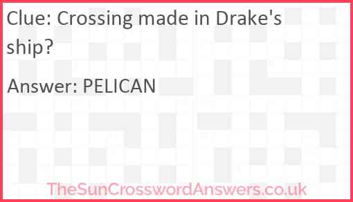 Crossing made in Drake's ship? Answer